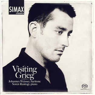 VISITING GRIEG - Songs by Edvard Grieg: Johannes Weisser, baritone; Søren Rastogi, piano [Simax PSC1310]