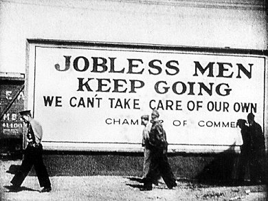 Depression era billboard - 'Jobless men keep going, we can't take care of our own'