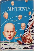 Cover image of the 1953 short story collection titled Mutant by Henry Kuttner and C L Moore, writing under their pseudonym Lewis Padgett