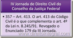 IV Jornada de Direito Civil - Enunciado 357 - Art. 413 do Código Civil e Art. 4º da Lei 8245/1991