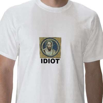 [idiot_st_paul_of_tarsus_tshirt-atheism[3].jpg]