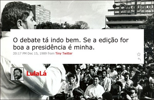 Lula - Coleção de tuitadas históricas