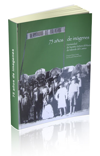 Libro. 75 a&ntilde;os de im&aacute;genes del Rocio de Valverde