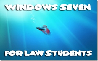 Windows 7 for Law Students 2