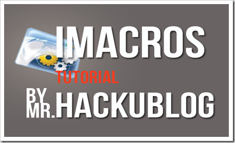 IMacros Tutorial สอนใช้งาน Imacros