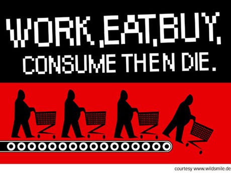 [Image: WorkEatConsume.jpg]