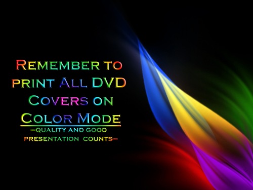 Remember to print All DVD Covers on Color Mode by Factual Solutions