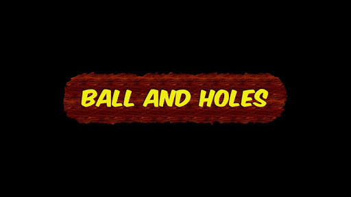 Ball and Holes
