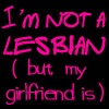 [I__m_not_a_lesbian___InsAid_by_dapride[2].jpg]