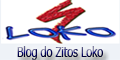 Blog do Zitos Loko