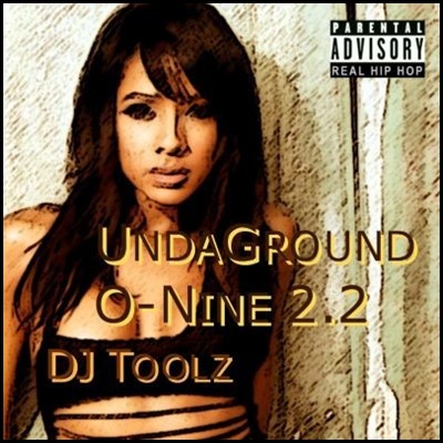 DJ Toolz [2009] -- V.A. - UndaGround O-Nine 2.2