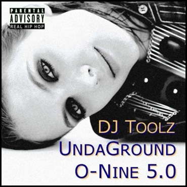 DJ Toolz [2009] -- V.A. - UndaGround O-Nine 5.0