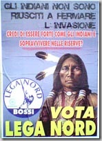 Affiche de la Ligue du Nord contre "l’invasion", pour ne pas finir "comme les Indiens". 