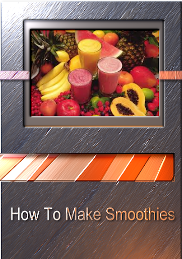 How To Make Smoothies