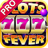 Slots Fever Pro - Free Slots1.06