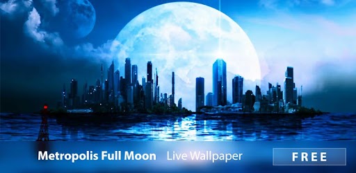 Изображения Metropolis Full Moon Live WP на ПК с Windows