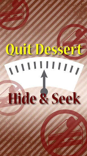 Quit Dessert Hide Seek
