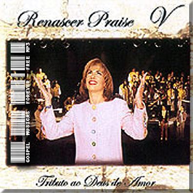 Renascer Praise - Renascer Praise 05 - Tributo ao Deus de amor 1998