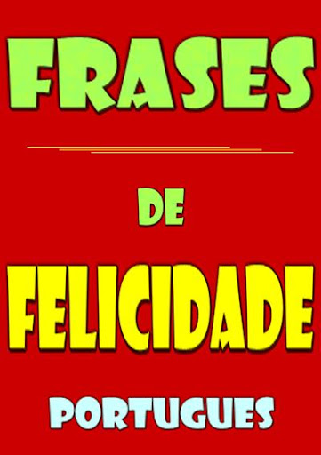 Frases de Felicidade