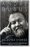 Selected Stories by Andre Dubus