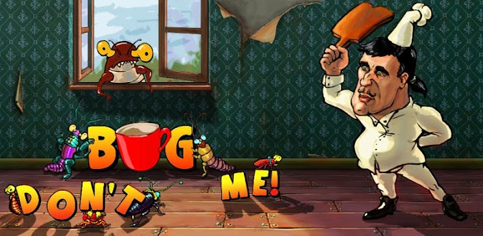 Don't bug me!