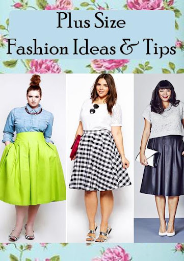 Plus Size Fashion Ideas Tips