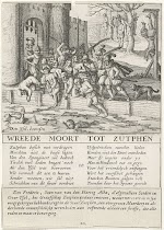 Moordpartij door de Spanjaarden te Zutphen, 16 november 1572. Nederland, ca. 1620