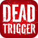 Dead Trigger