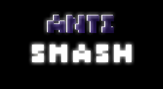 AntiSmasher