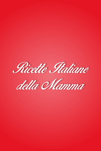 Ricette Italiane della Mamma