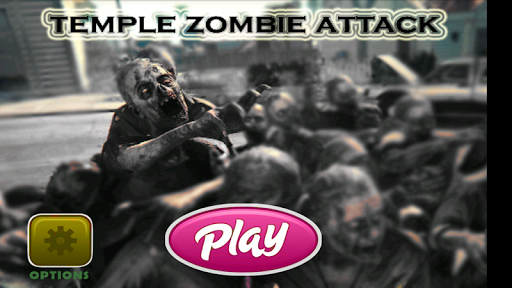 Temple Zombie Attack