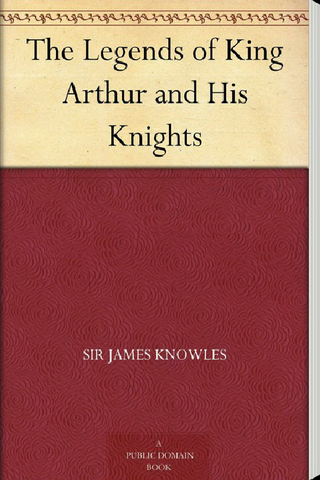 The Legends Of King Arthur