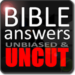 Bible Answers Unbiased & UNCUT Apk
