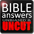 Bible Answers Unbiased & UNCUT1.10