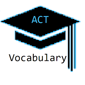 ACT Vocabulary Study Guide