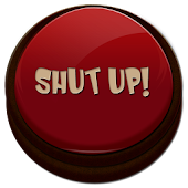 Shut Up Button