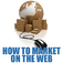 How to Market on the Web