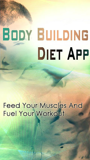 Body Building Diet App