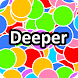Deeper - ストレス解消暇つぶし連鎖系プチプチゲーム