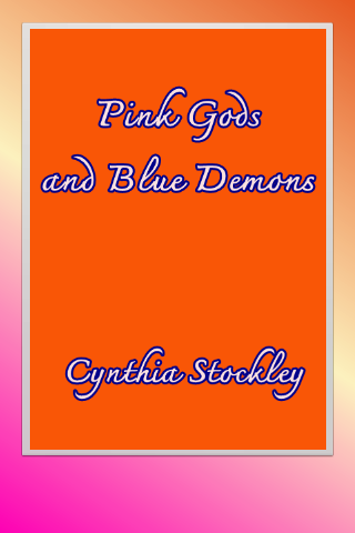 Pink Gods and Blue Demons