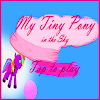 🐴 My Tiny Pony In The Sky