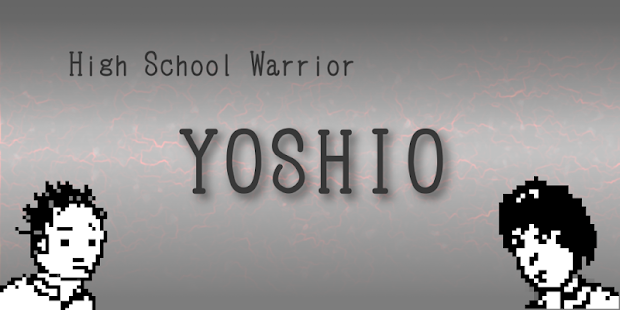 High School Warrior YOSHIO