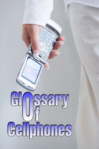 Cell Phone Glossary