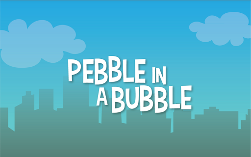 Pebble in a Bubble