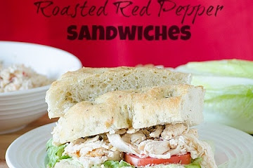 Roasted Red Pepper and Chicken Sandwiches