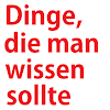 Dinge die man wissen sollte