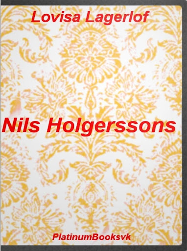 Nils Holgerssons.L. Lagerlöf.