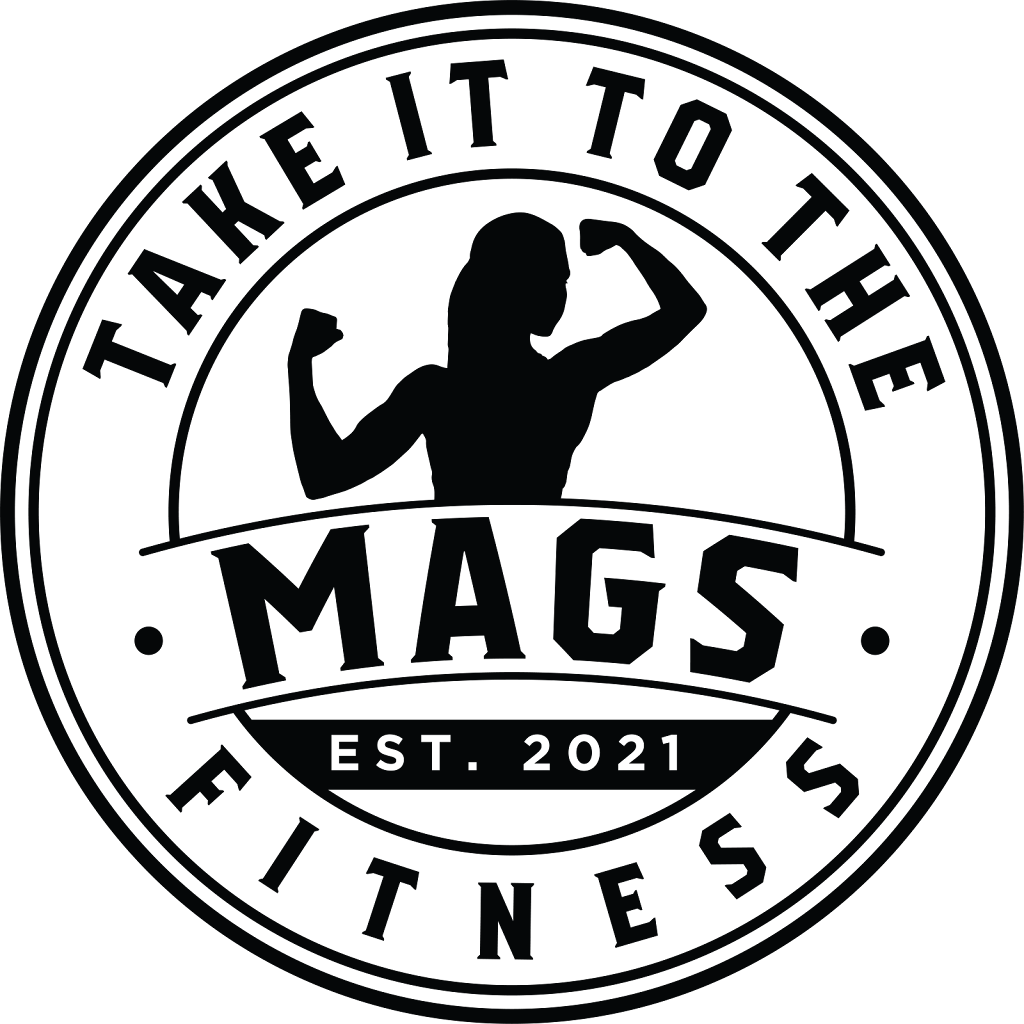  Take it to the Mags Fitness