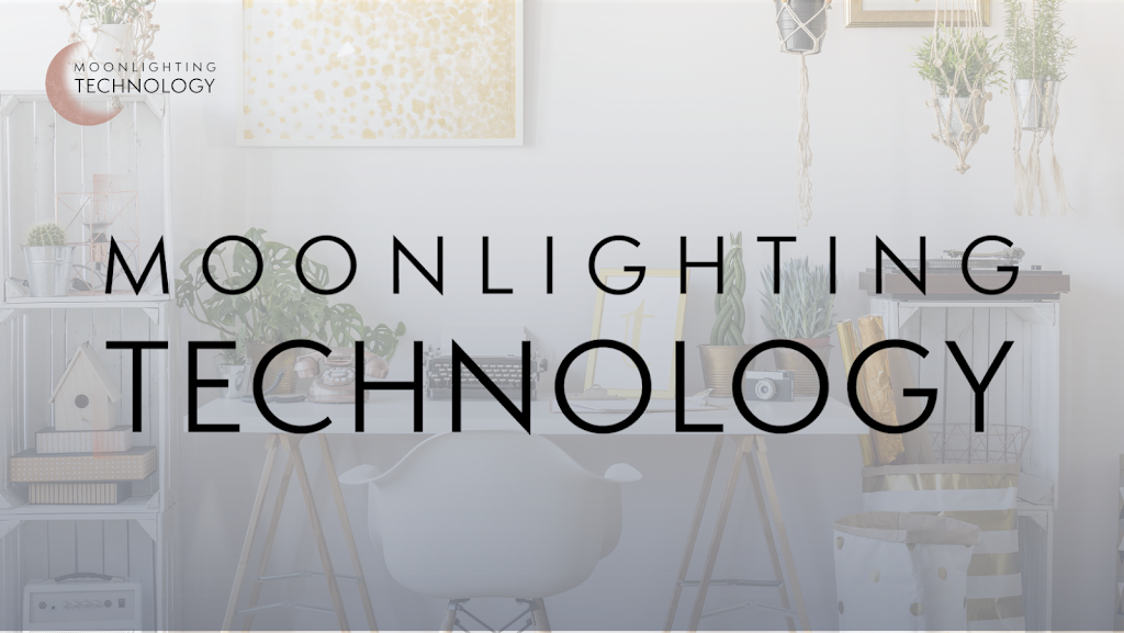 Moonlighting Technology