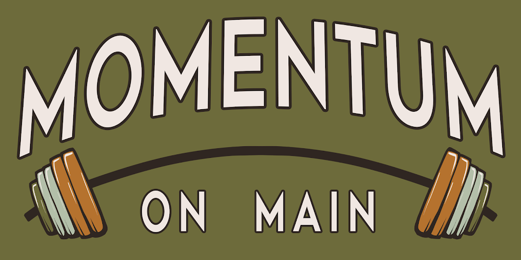  Momentum on Main